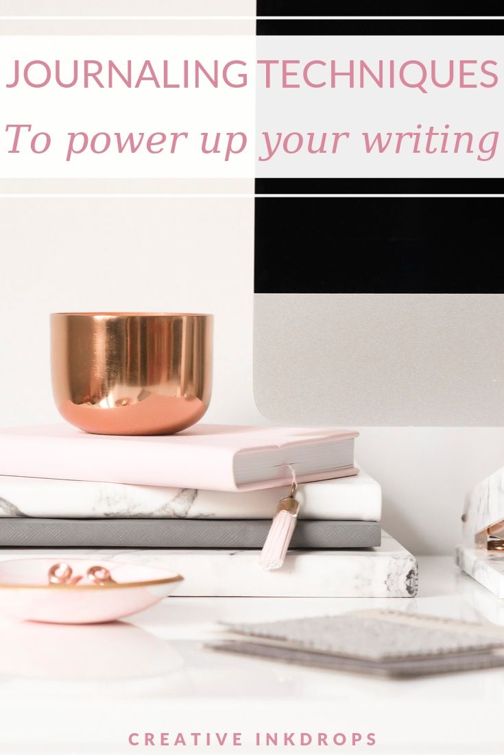 Journaling Techniques To Power Up Your Writing