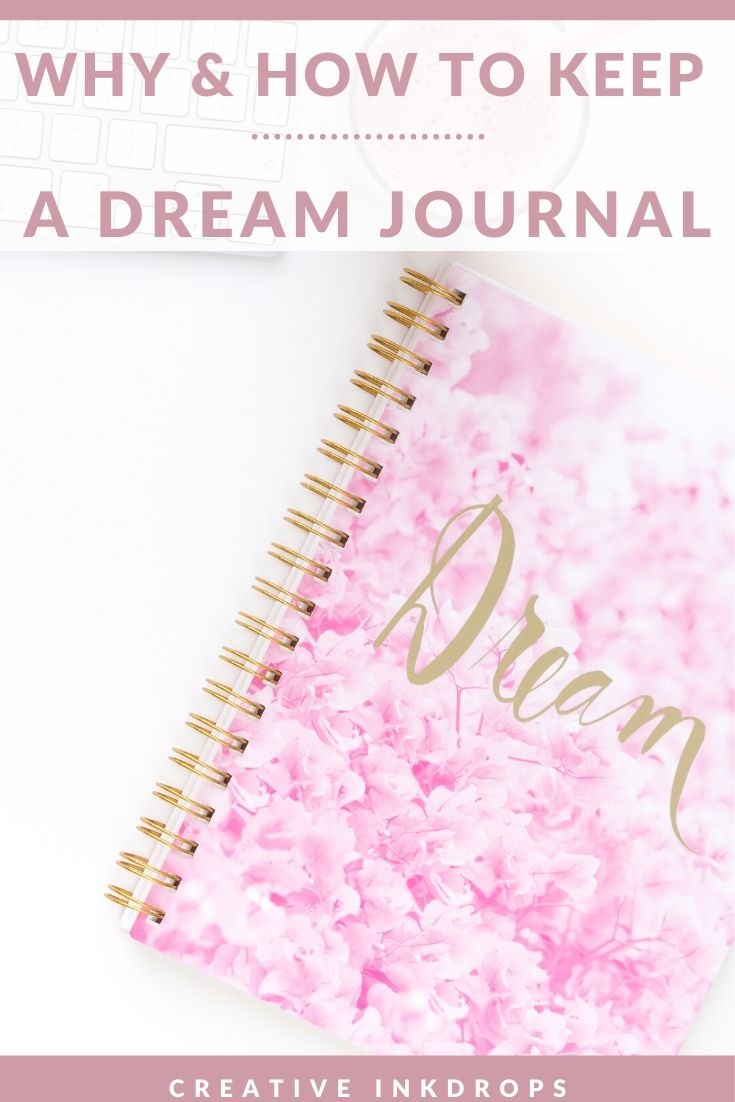 Why & How To Keep A Dream Journal