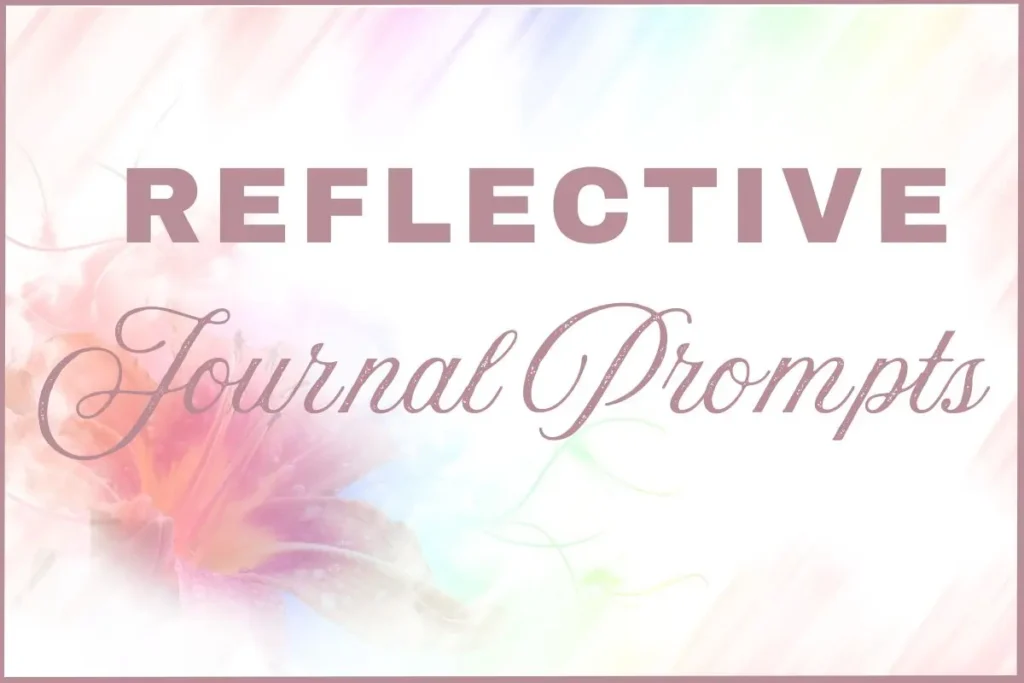 white background with the words 'reflective journal prompts'