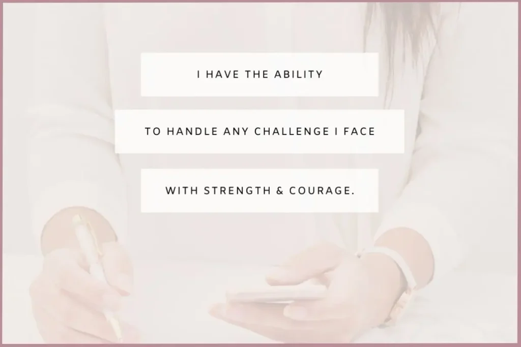 affirmation: I have the ability to handle any challenge i face -creative self care ideas for empty nesters