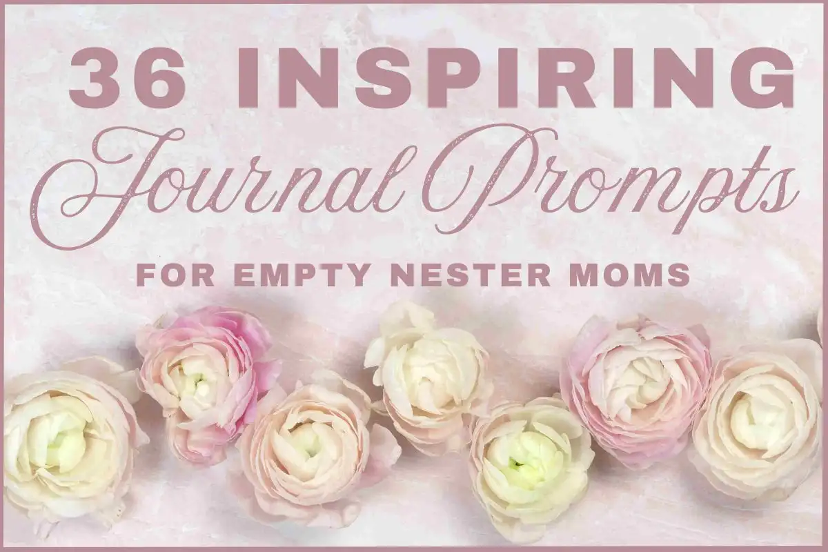 pastel colored background with the words - Inspiring journal prompts for empty nester moms